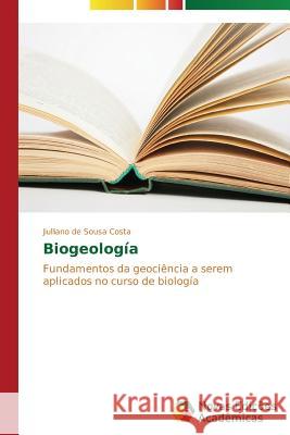 Biogeología de Sousa Costa Jiulliano 9783639615883 Novas Edicoes Academicas