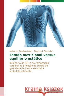 Estado nutricional versus equilíbrio estático Gomes Andréa de Carvalho 9783639616309