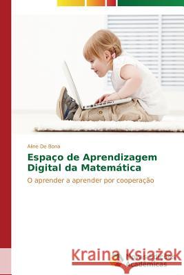 Espaço de aprendizagem digital da matemática de Bona Aline 9783639616514