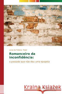 Romanceiro da inconfidência Pelet Lúcia de Fátima 9783639616583