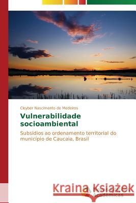 Vulnerabilidade socioambiental Nascimento de Medeiros Cleyber 9783639616866