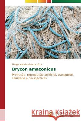 Brycon amazonicus Marinho-Pereira Thiago 9783639617627 Novas Edicoes Academicas