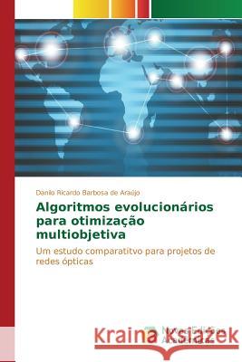 Algoritmos evolucionários para otimização multiobjetiva Barbosa de Araújo Danilo Ricardo 9783639618679