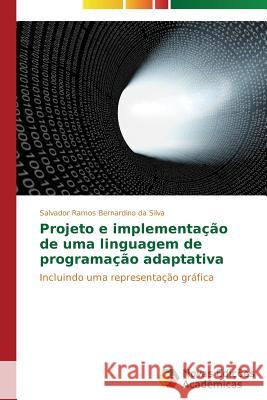 Projeto e implementação de uma linguagem de programação adaptativa Ramos Bernardino Da Silva Salvador 9783639618877 Novas Edicoes Academicas