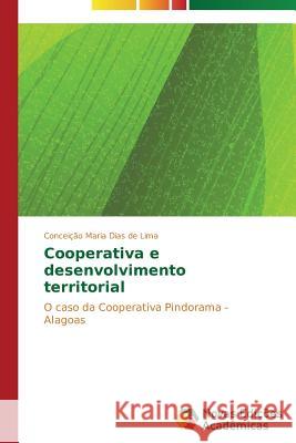 Cooperativa e desenvolvimento territorial Dias de Lima Conceição Maria 9783639618907 Novas Edicoes Academicas