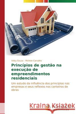 Princípios de gestão na execução de empreendimentos residenciais Souza Virley 9783639619287