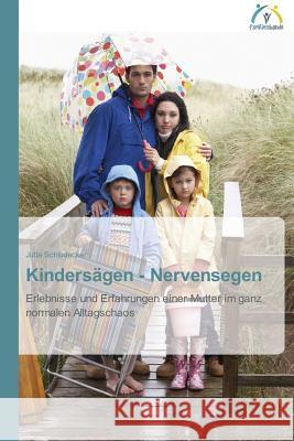 Kindersägen - Nervensegen Schludecker, Jutta 9783639620047