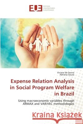 Expense Relation Analysis in Social Program Welfare in Brazil de Senna, Viviane 9783639620603 Éditions universitaires européennes