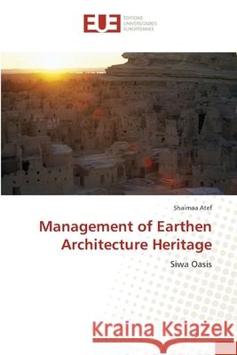 Management of Earthen Architecture Heritage Atef, Shaimaa 9783639620979