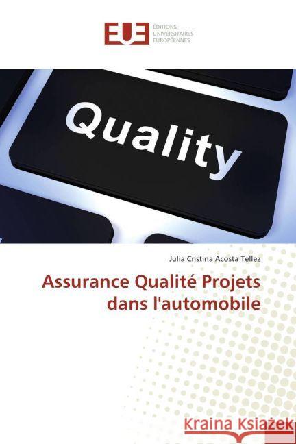 Assurance Qualité Projets dans l'automobile Acosta Tellez, Julia Cristina 9783639621242