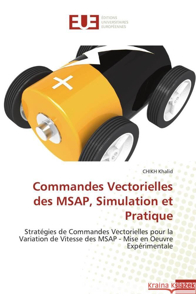 Commandes Vectorielles des MSAP, Simulation et Pratique Khalid, CHIKH 9783639621334