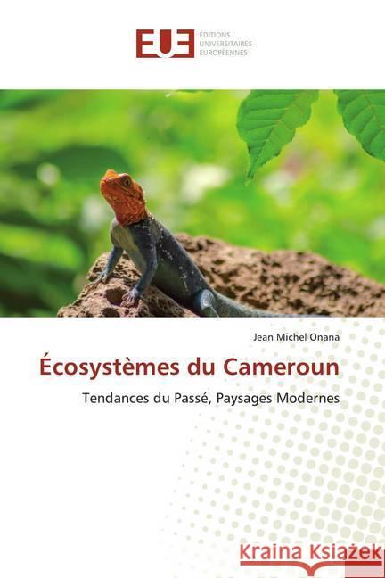 Écosystèmes du Cameroun : Tendances du Passé, Paysages Modernes Onana, Jean Michel 9783639621891