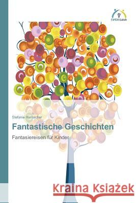 Fantastische Geschichten Hamacher Stefanie 9783639624205