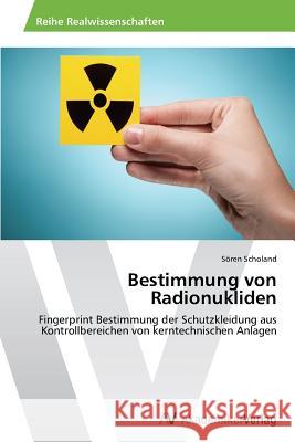 Bestimmung Von Radionukliden Scholand Soren 9783639625707 AV Akademikerverlag