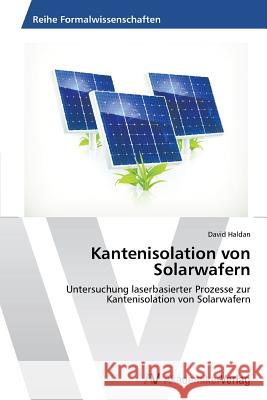 Kantenisolation von Solarwafern Haldan, David 9783639626063 AV Akademikerverlag