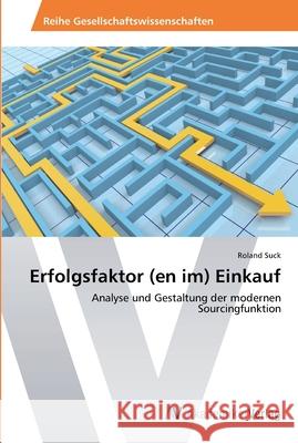 Erfolgsfaktor (en im) Einkauf Suck, Roland 9783639626797