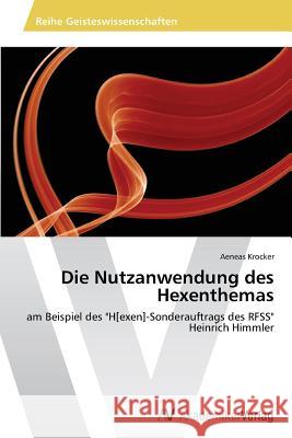 Die Nutzanwendung des Hexenthemas Krocker, Aeneas 9783639626926 AV Akademikerverlag