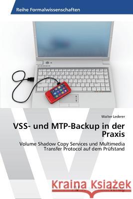 Vss- Und Mtp-Backup in Der Praxis Lederer Walter 9783639630367