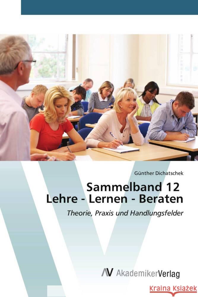 Sammelband 12 Lehre - Lernen - Beraten G?nther Dichatschek 9783639631050 AV Akademikerverlag