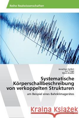 Systematische Körperschallbeschreibung von verkoppelten Strukturen Seifert, Jonathan 9783639631791 AV Akademikerverlag