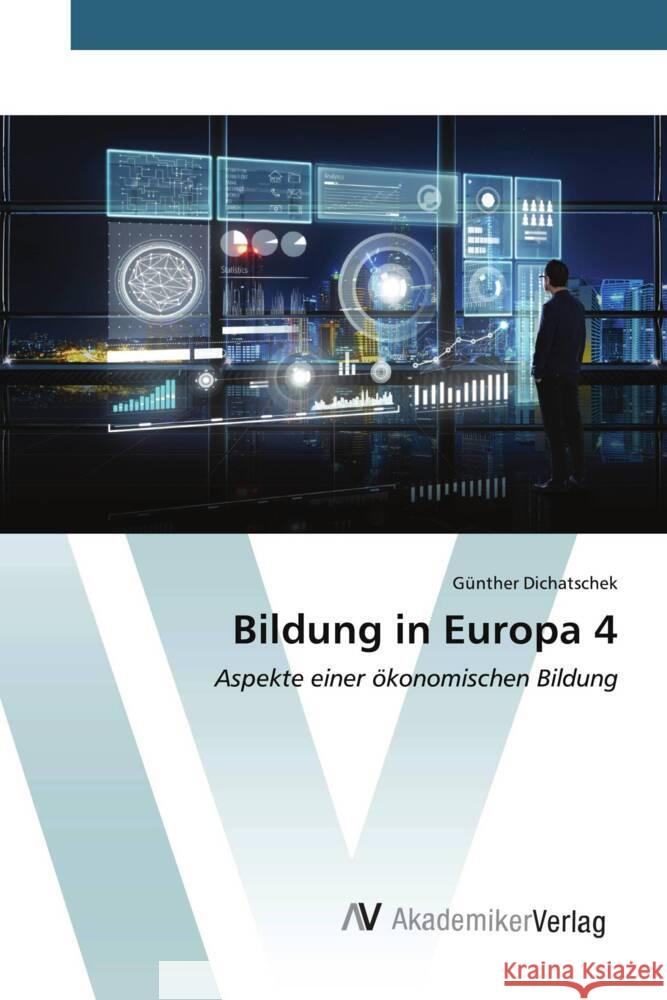 Bildung in Europa 4 Dichatschek, Günther 9783639633160