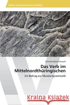 Das Verb im Mittelnordthüringischen Strauch, Christian-Daniel 9783639633290 AV Akademikerverlag