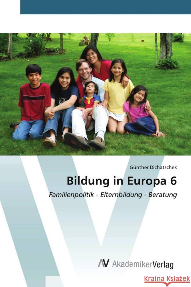 Bildung in Europa 6 Dichatschek, Günther 9783639633382