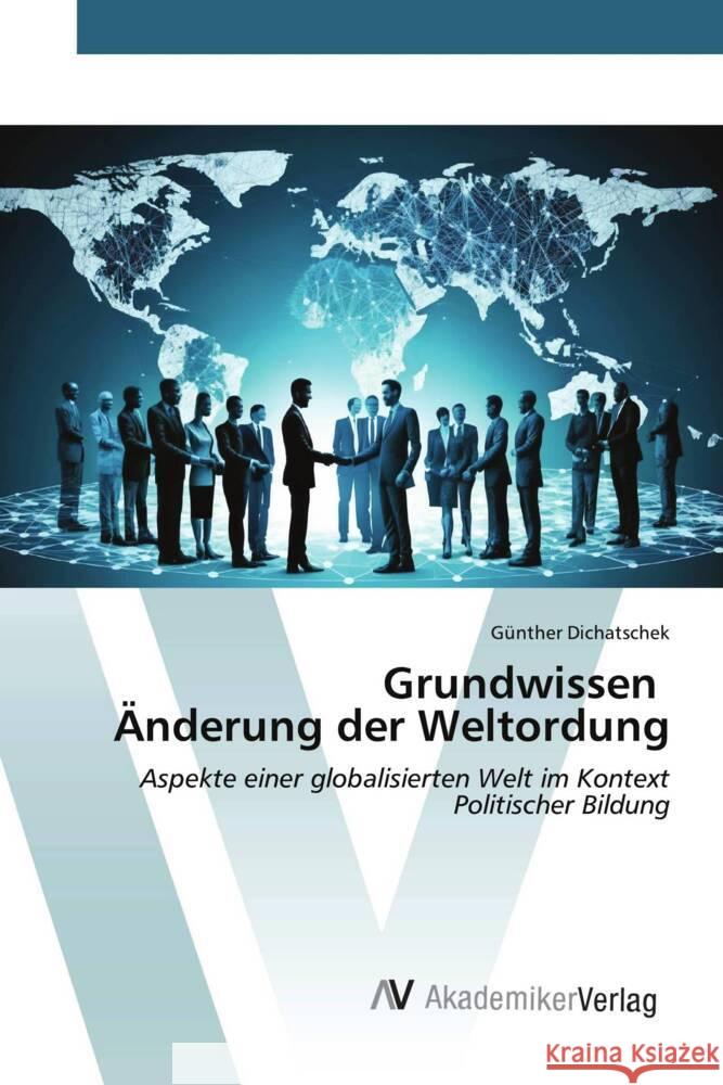Grundwissen Änderung der Weltordung Dichatschek, Günther 9783639633672