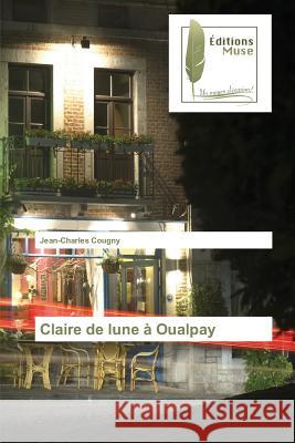 Claire de lune à Oualpay Cougny, Jean-Charles 9783639637328