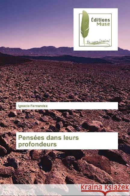 Pensées dans leurs profondeurs Fernandez, Ignacio 9783639637366 Editions Muse