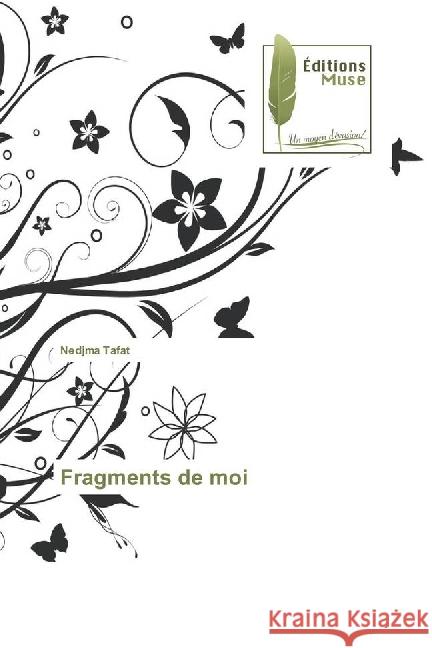 Fragments de moi Tafat, Nedjma 9783639637991 Editions Muse