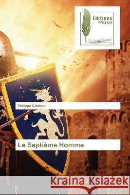 Le Septième Homme Girardot, Philippe 9783639638202