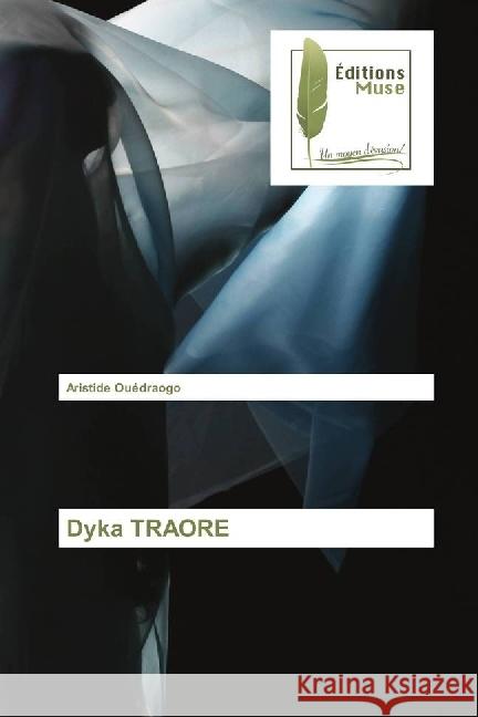 Dyka TRAORE Ouédraogo, Aristide 9783639638370