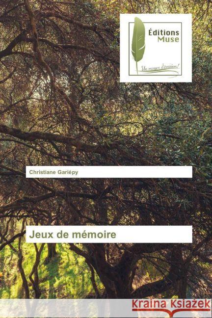 Jeux de mémoire Gariépy, Christiane 9783639638554