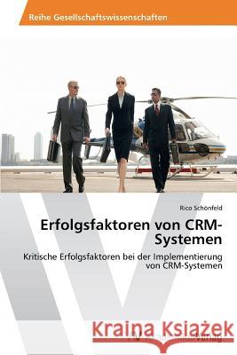 Erfolgsfaktoren von CRM-Systemen Schönfeld, Rico 9783639640021