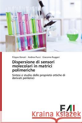 Dispersione Di Sensori Molecolari in Matrici Polimeriche Donati Filippo 9783639640182