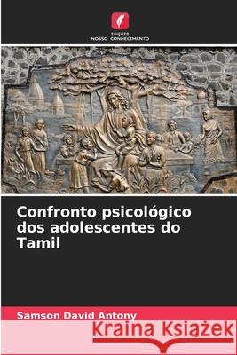 Confronto psicológico dos adolescentes do Tamil Antony, Samson David 9783639640472