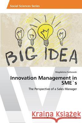 Innovation Management in SME`s Farbowski, Magdalena 9783639641219 AV Akademikerverlag