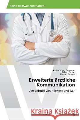 Erweiterte ärztliche Kommunikation Zwanzger, Karl Michael 9783639641714
