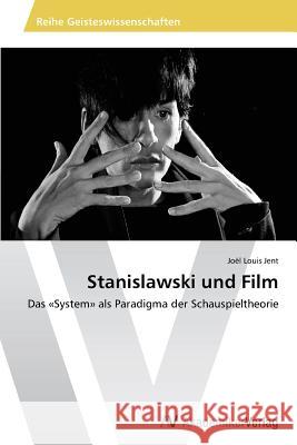 Stanislawski und Film Jent, Joël Louis 9783639641769 AV Akademikerverlag