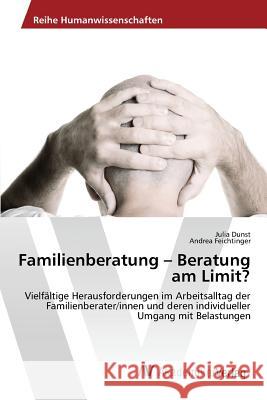 Familienberatung - Beratung am Limit? Dunst Julia 9783639643398