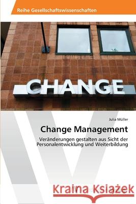 Change Management Müller, Julia 9783639644111