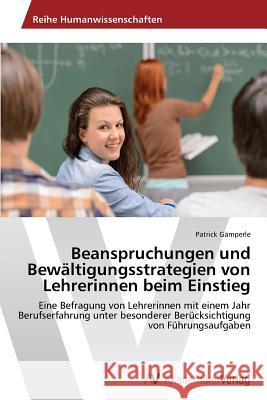 Beanspruchungen und Bewältigungsstrategien von Lehrerinnen beim Einstieg Gämperle, Patrick 9783639644661 AV Akademikerverlag
