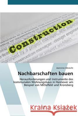 Nachbarschaften bauen Albrecht Jeannine 9783639644920 AV Akademikerverlag