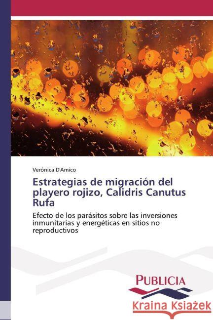Estrategias de migración del playero rojizo, Calidris Canutus Rufa D'Amico, Verónica 9783639648560 Publicia