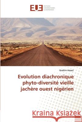 Evolution diachronique phyto-diversité vieille jachère ouest nigérien Amani, Ibrahim 9783639651119