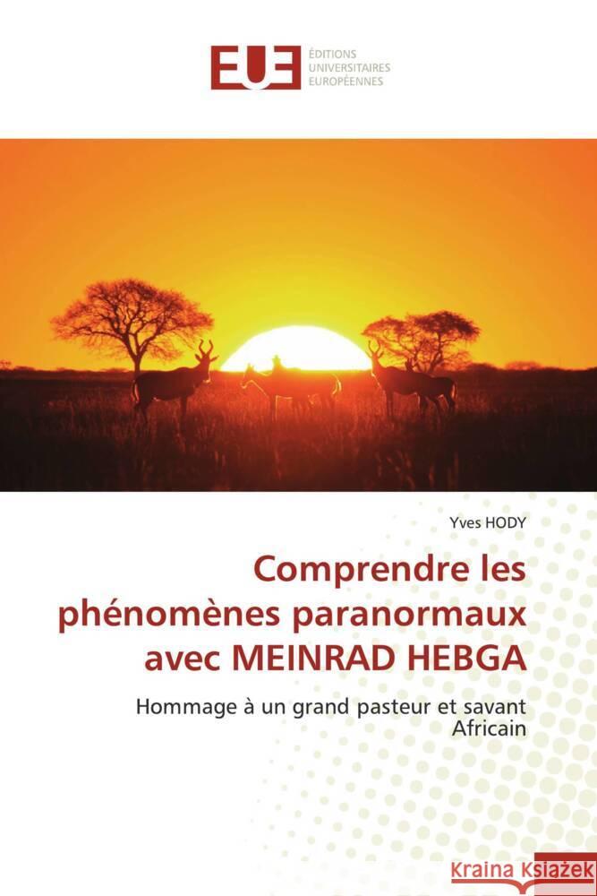 Comprendre les phénomènes paranormaux avec MEINRAD HEBGA HODY, Yves 9783639653656