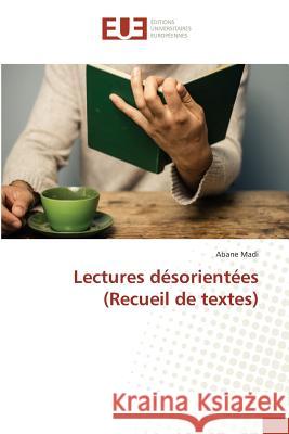 Lectures désorientées (Recueil de textes) Madi, Abane 9783639654417 AV Akademikerverlag