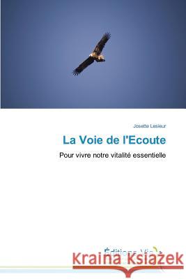 La Voie de l'Ecoute Lesieur-J 9783639655490