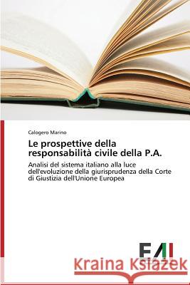Le prospettive della responsabilità civile della P.A. Marino Calogero 9783639655889